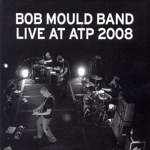 Bob Mould - Live At Atp 2008