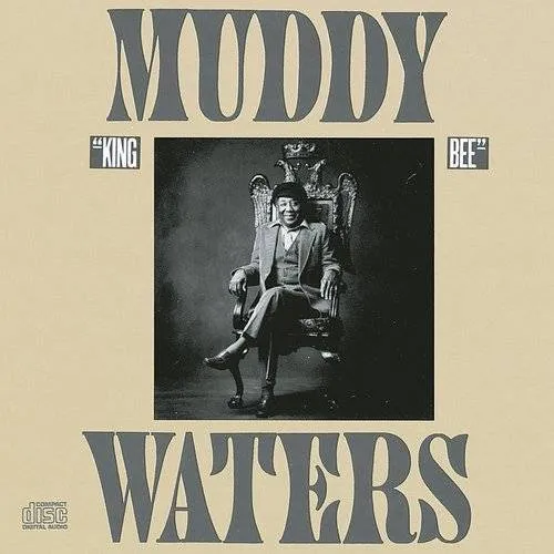 Muddy Waters - King Bee