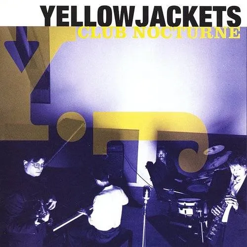 The Yellowjackets - Club Nocturne