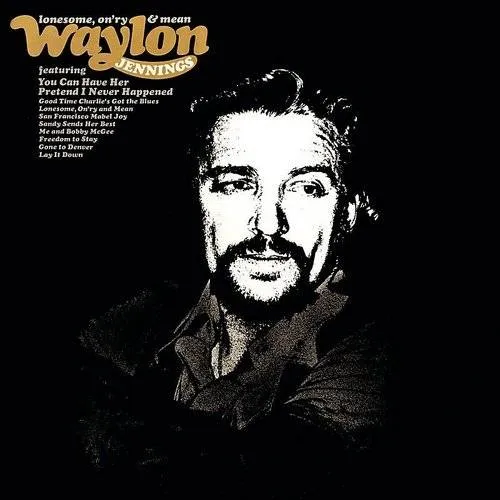 Lonesome, On'ry And Mean