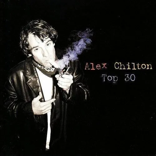 Alex Chilton - Top 30