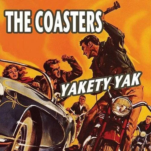 Coasters - Yakety Yak