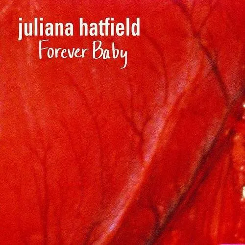 Juliana Hatfield - Forever Baby