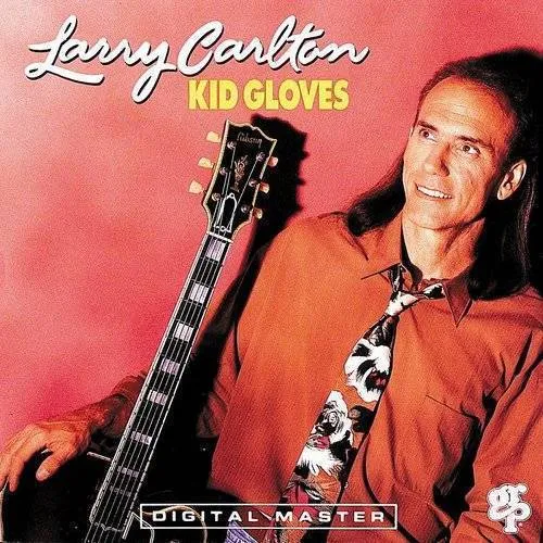 Larry Carlton - Kid Gloves (limited)