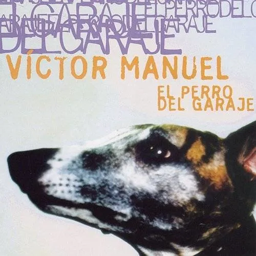 Victor Manuel - El Perro Del Garage