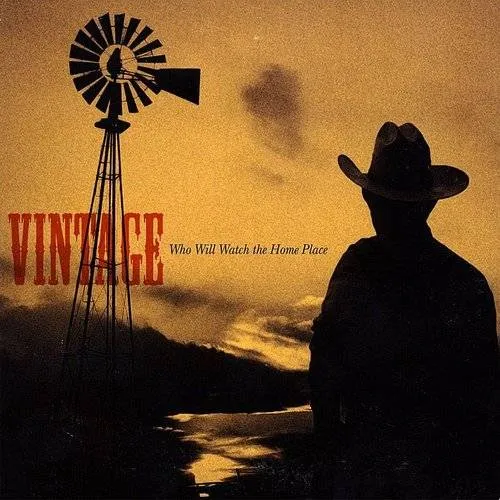 Vintage - Who Will Watch The Home Place