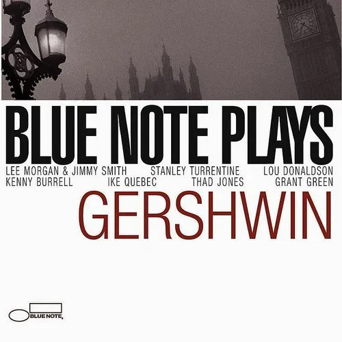  - Blue Note Plays Gershwin [1999]