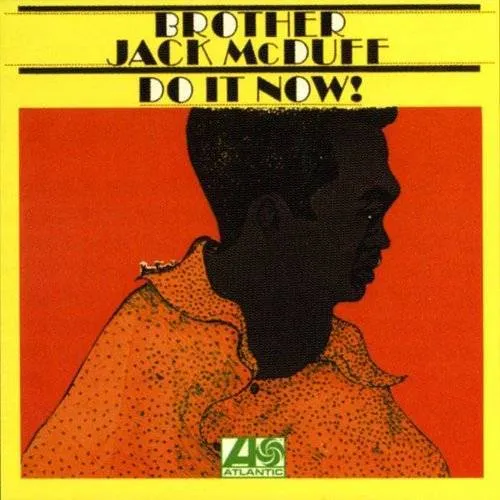 Jack Mcduff - Do It Now (Jpn) [Limited Edition] [Remastered]
