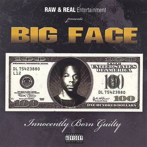 Big Face - Innocently Born Guilty