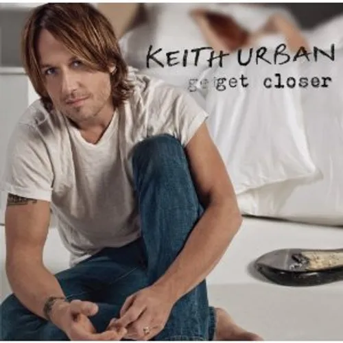 Keith Urban - Get Closer
