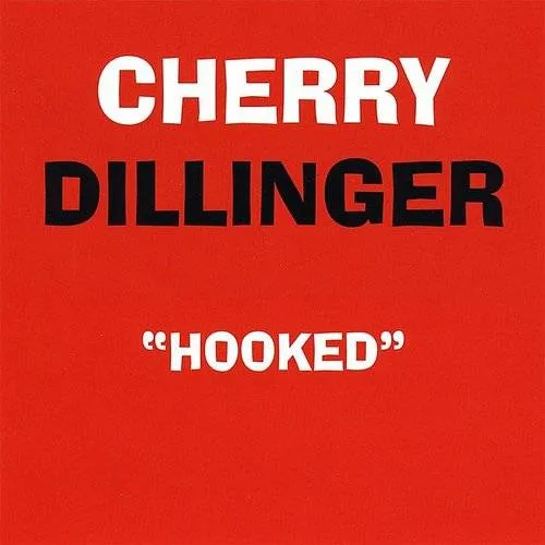 Cherry Dillinger - Hooked