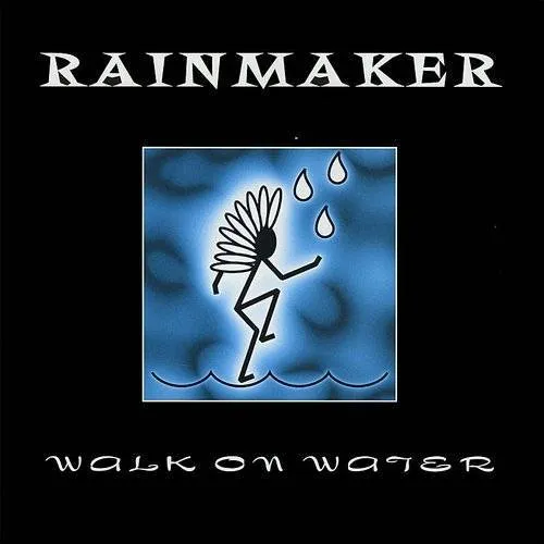 Rainmaker - Walk On Water