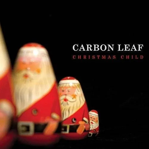 Carbon Leaf - Christmas Child [Digipak]