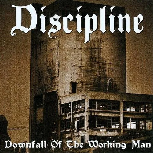 Discipline - Downfall of the Working Man vinyl record cover