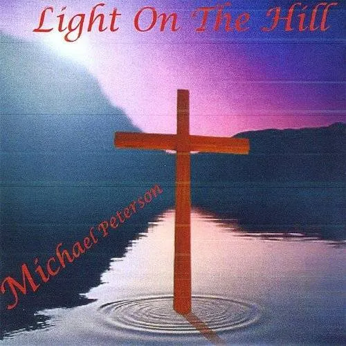 Michael Peterson - Light On The Hill