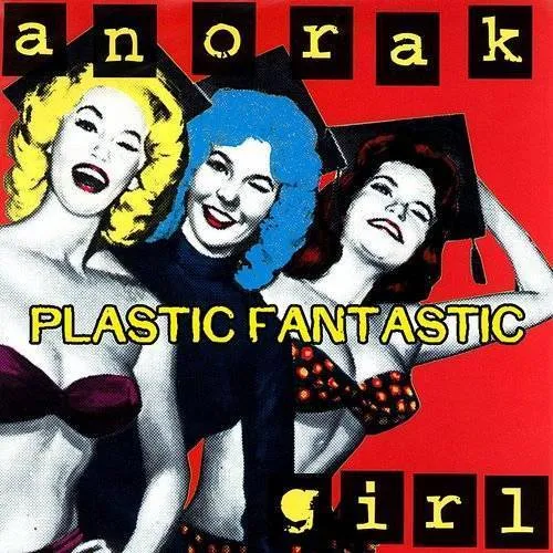 Anorak Girl - Plastic Fantastic [Colored Vinyl] (Red) (Uk)