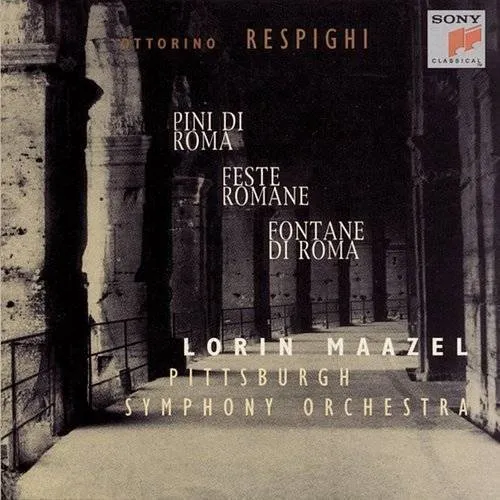 Pittsburgh Symphony Orchestra - Pini Di Roma / Feste Romane / Fontane Di Roma