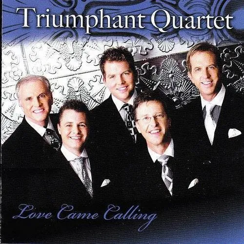 Triumphant Quartet - Love Came Calling