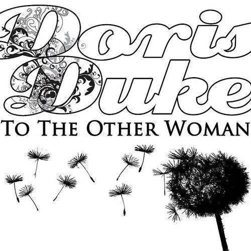 Doris Duke - To The Other Woman