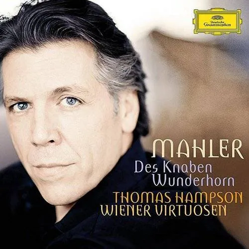Thomas Hampson - Des Knaben Wunderhorn