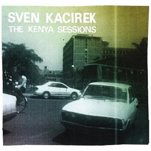 Sven Kacirek - Kenya Sessions (Bonus Track)