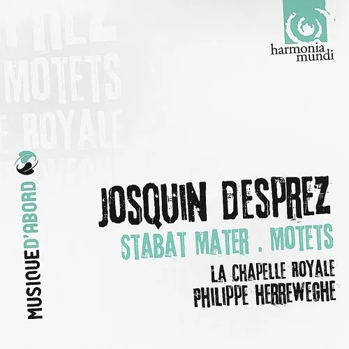 La Chapelle Royale - Stabat Mater / Motets