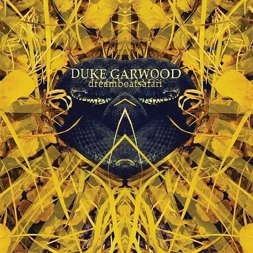 Duke Garwood - Dreamboatsafari