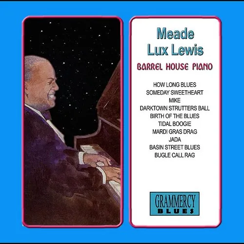 Meade 'Lux' Lewis - Barrel House Piano
