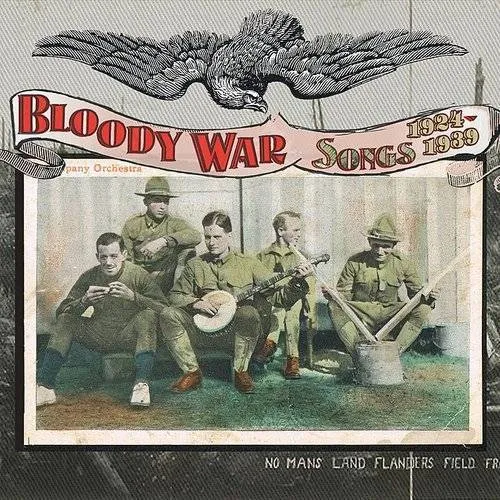 Bloody War: Songs 1924-1939