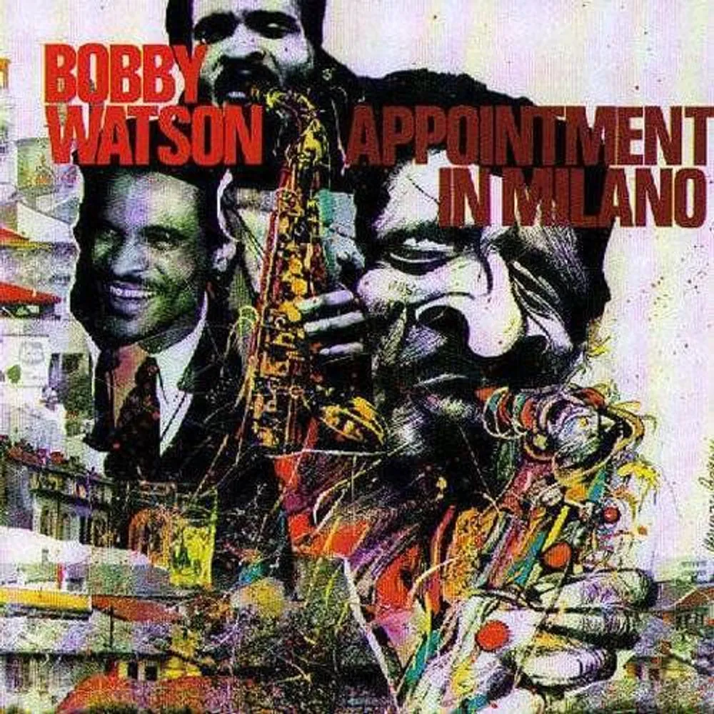 Bobby Watson - Appointment In Milano (Ita)