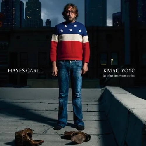 Hayes Carll - Kmag Yoyo (& Other American Stories)