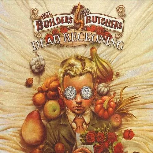 Builders and the Butchers - Dead Reckoning vinyl record cover