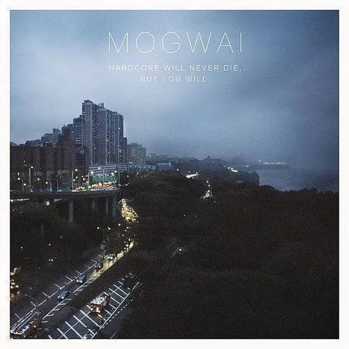 Mogwai - Hardcore Will Never Die, but You Will (2lp)