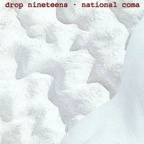 Drop Nineteens - National Coma