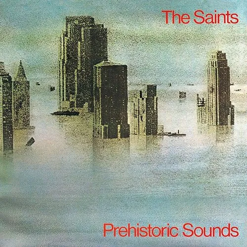 Saints - Prehistoric Sounds vinyl record cover