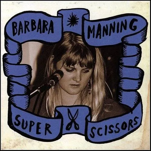 Barbara Manning - Super Scissors