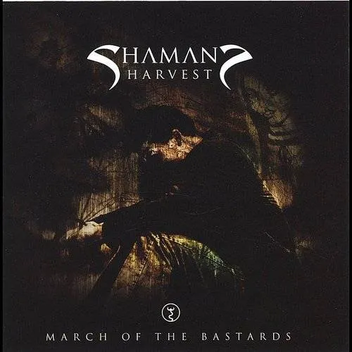 Shaman's Harvest - March Of The Bastards