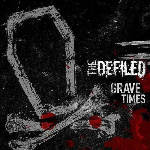 The Defiled - Grave Times [Import]