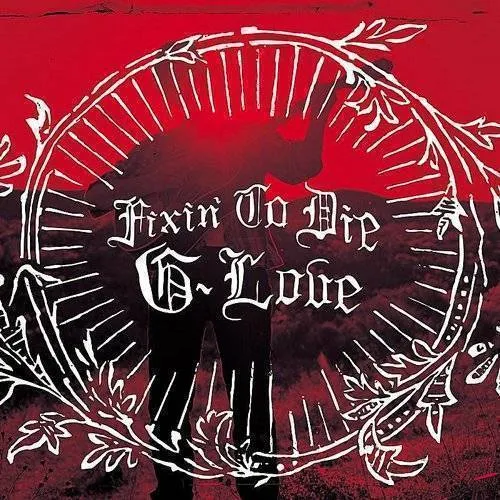 G Love - Fixin To Die vinyl record cover