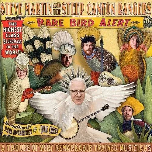 Steve Martin & The Steep Canyon Rangers - Rare Bird Alert