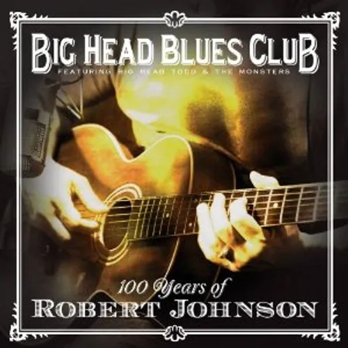 100 Years Of Robert Johnson