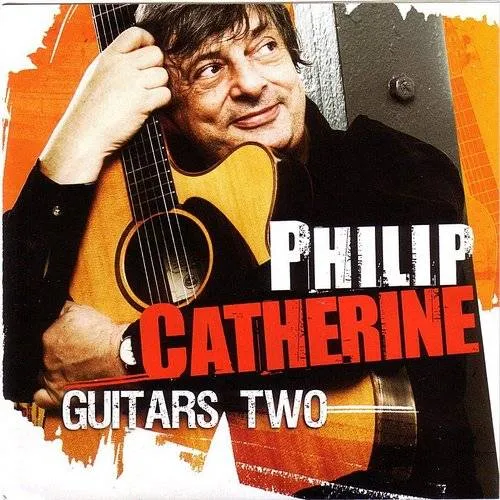 Philip Catherine - Guitars Two