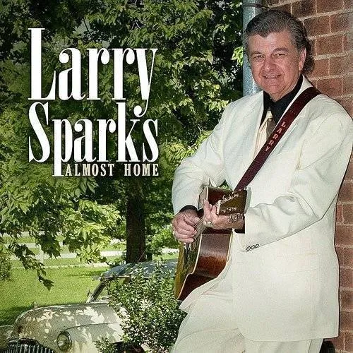 Larry Sparks - Almost Home