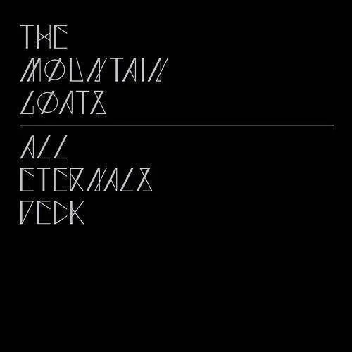 The Mountain Goats - All Eternals Deck (Uk)