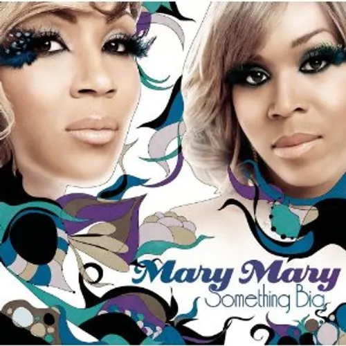 Mary Mary - Something Big vinyl record cover