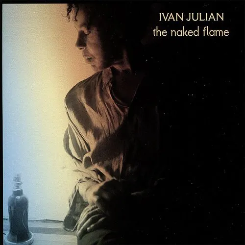 Ivan Julian - Naked Flame