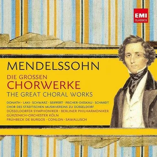 James Conlon - Felix Mendelssohn: The Great Choral Works / Var