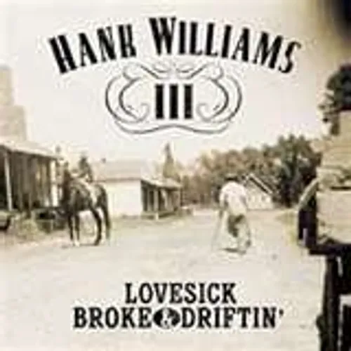 Hank III - Lovesick Broke & Driftin'