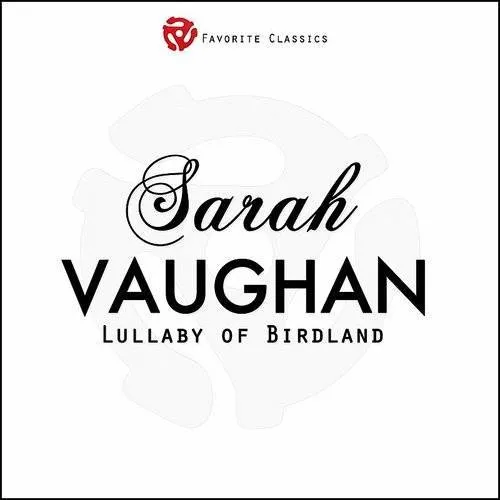 Sarah Vaughan - Lullaby Of Birdland (Bonus Track) [Limited Edition] [180 Gram]