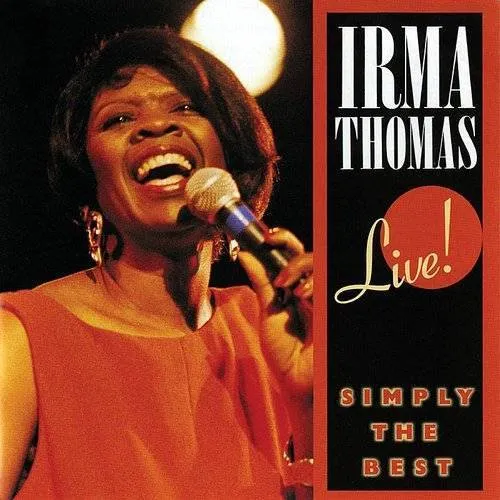 Irma Thomas - Simply The Best Live